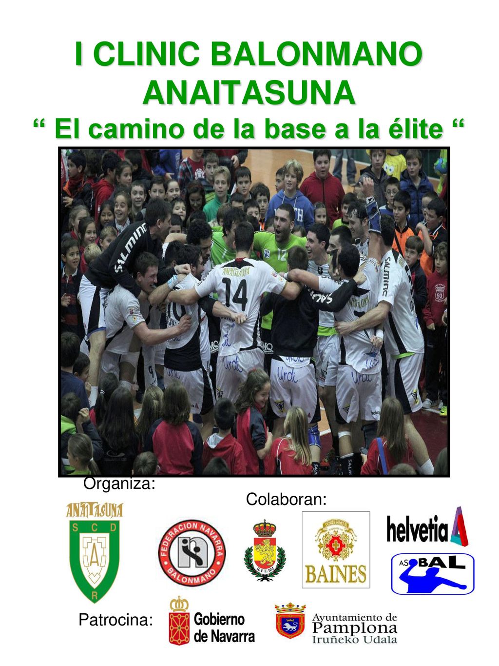 I CLINIC BALONMANO ANAITASUNA El camino de la base a la élite