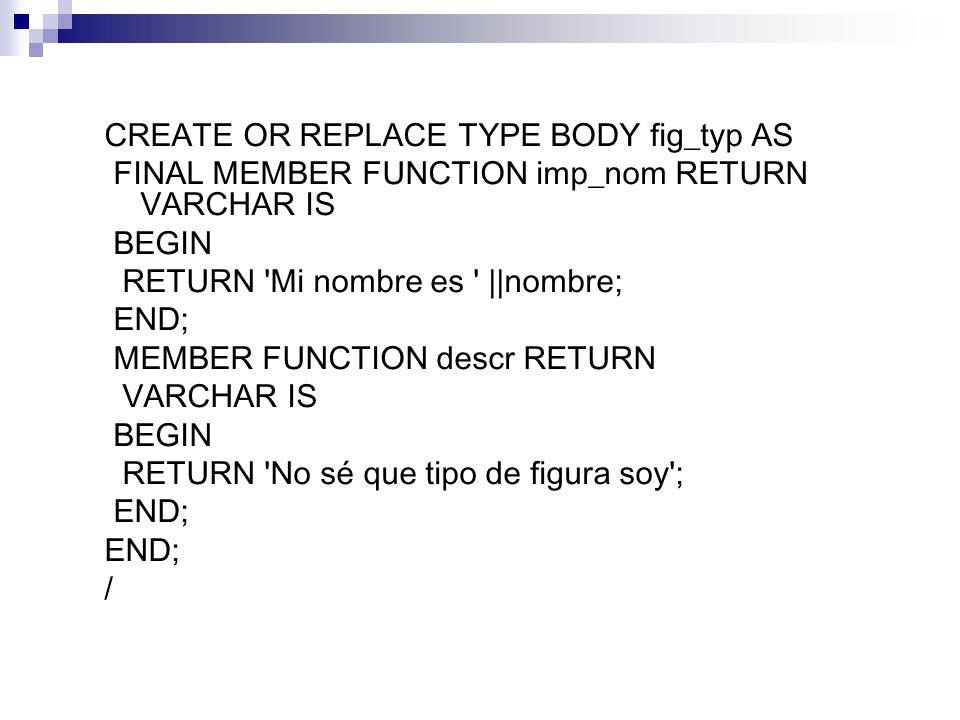 CREATE OR REPLACE TYPE BODY fig_typ AS