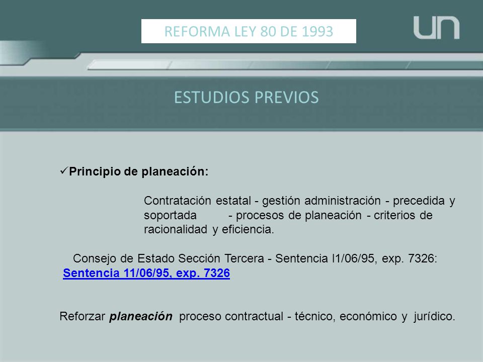 ESTUDIOS PREVIOS REFORMA LEY 80 DE 1993 Principio de planeación: