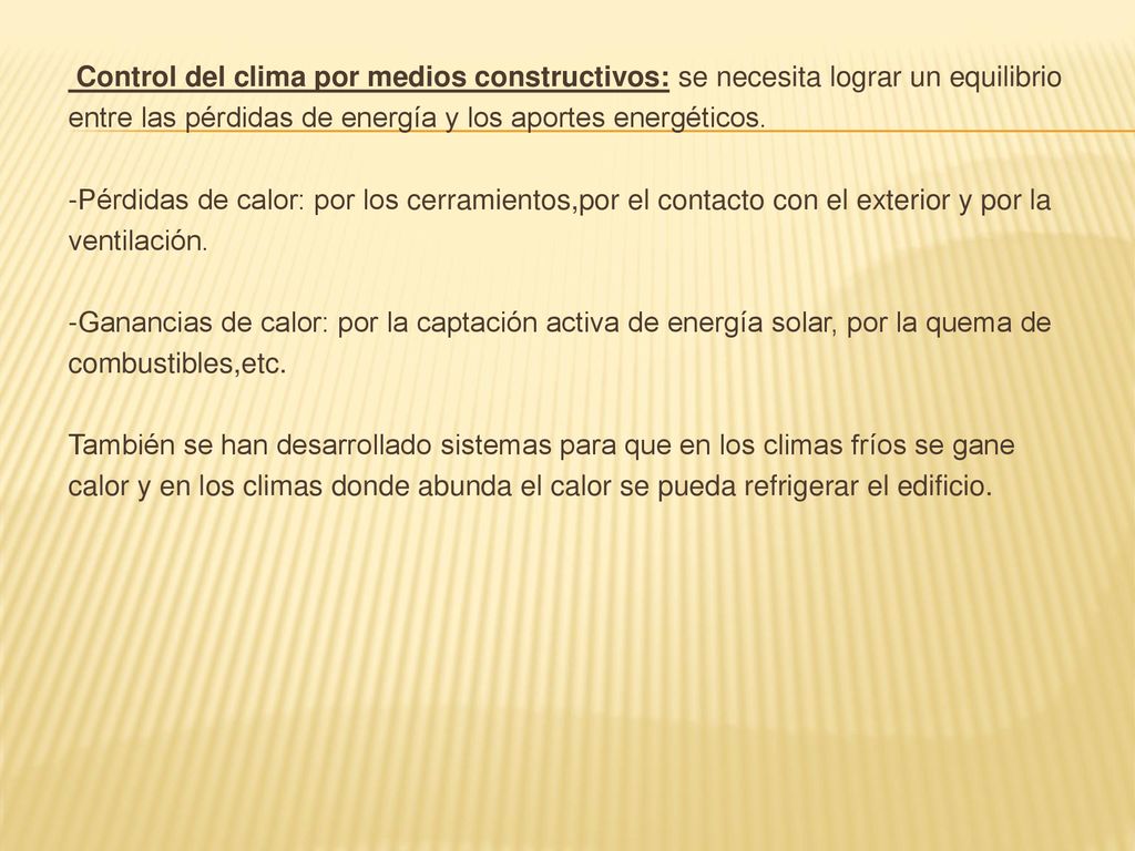Control del clima por medios constructivos: se necesita lograr un equilibrio