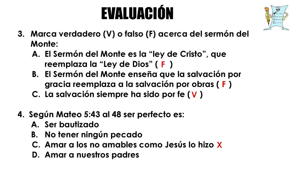 EVALUACIÓN Marca verdadero (V) o falso (F) acerca del sermón del Monte: