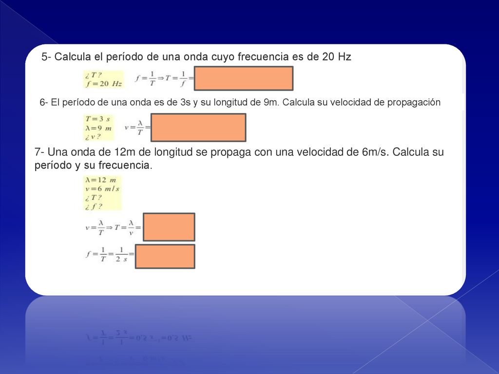5- Calcula el período de una onda cuyo frecuencia es de 20 Hz