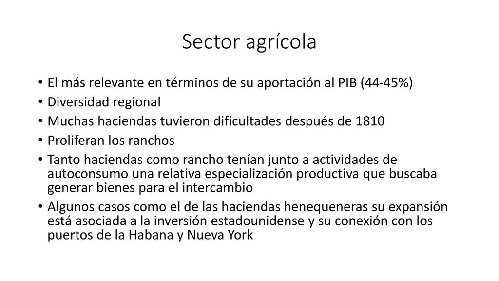 Sector agrícola El más relevante en términos de su aportación al PIB (44-45%) Diversidad regional.