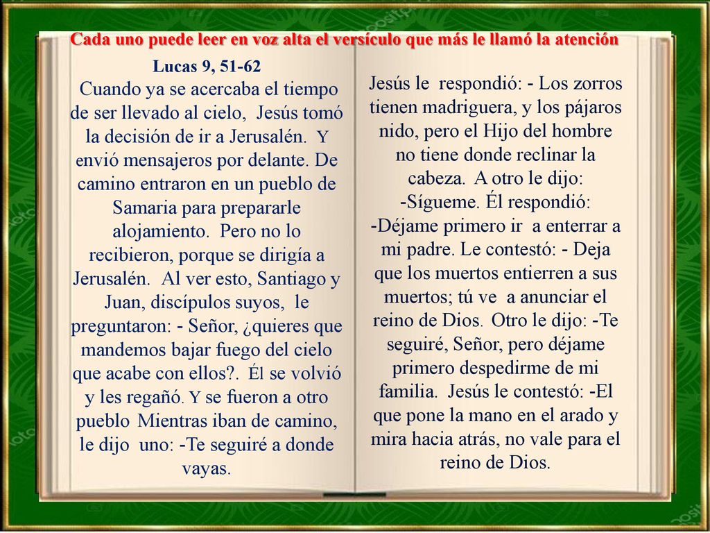 Cada uno puede leer en voz alta el versículo que más le llamó la atención