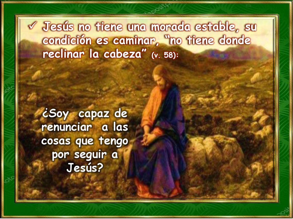 ¿Soy capaz de renunciar a las cosas que tengo por seguir a Jesús