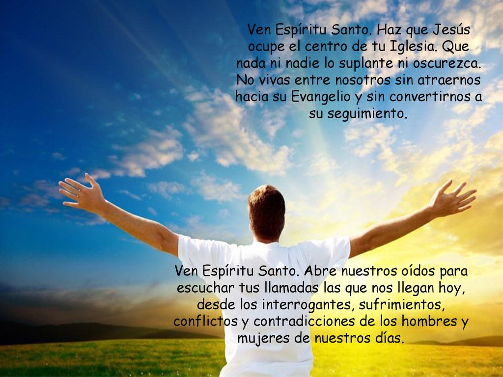 Ven Espíritu Santo. Haz que Jesús ocupe el centro de tu Iglesia