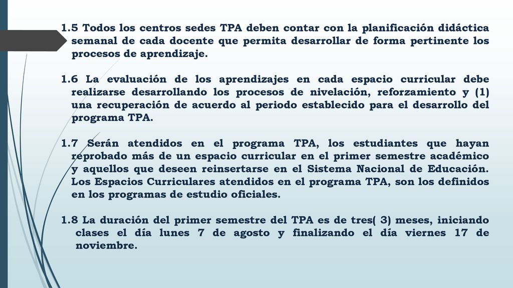 1.5 Todos los centros sedes TPA deben contar con la planificación didáctica semanal de cada docente que permita desarrollar de forma pertinente los procesos de aprendizaje.