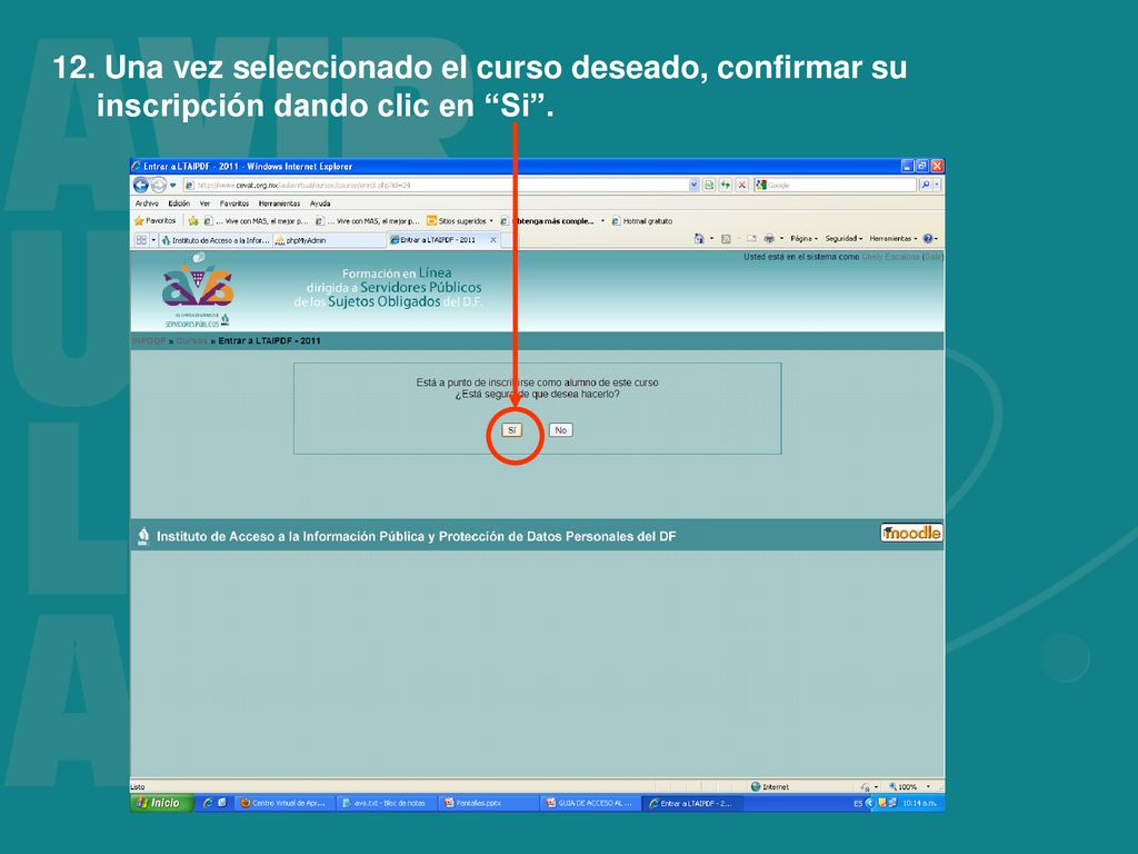 12. Una vez seleccionado el curso deseado, confirmar su inscripción dando clic en Si .