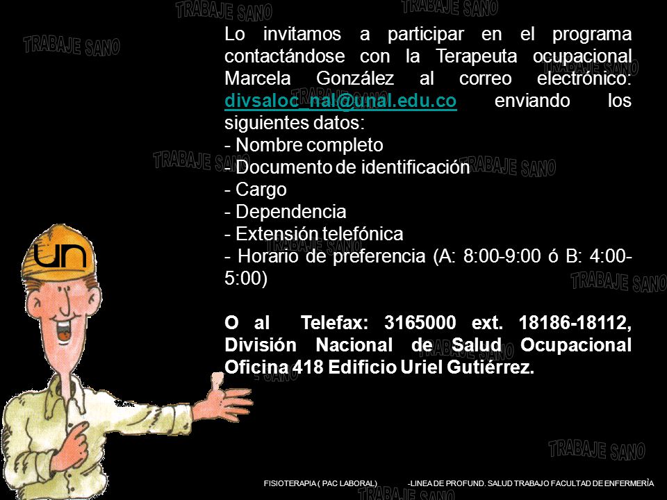 Lo invitamos a participar en el programa contactándose con la Terapeuta ocupacional Marcela González al correo electrónico: enviando los siguientes datos: