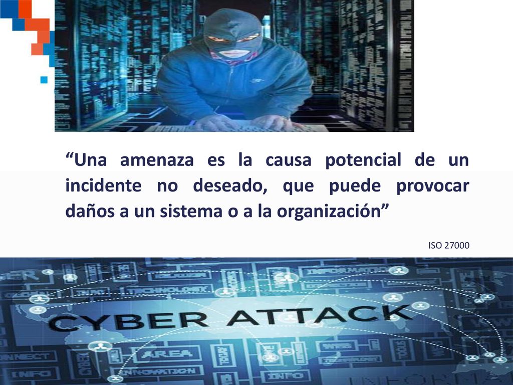 Una amenaza es la causa potencial de un incidente no deseado, que puede provocar daños a un sistema o a la organización