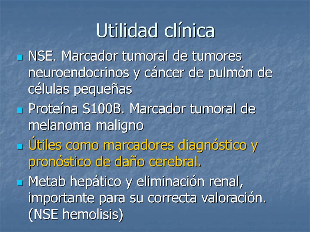 Utilidad clínica NSE. Marcador tumoral de tumores neuroendocrinos y cáncer de pulmón de células pequeñas.