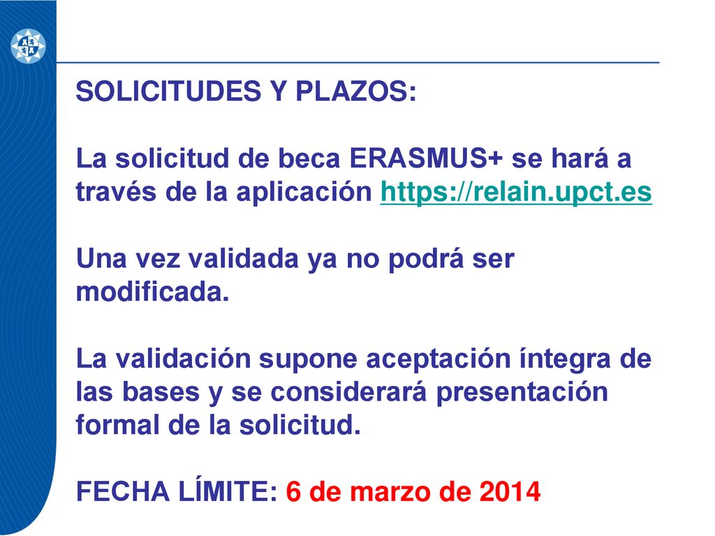 SOLICITUDES Y PLAZOS: La solicitud de beca ERASMUS+ se hará a través de la aplicación