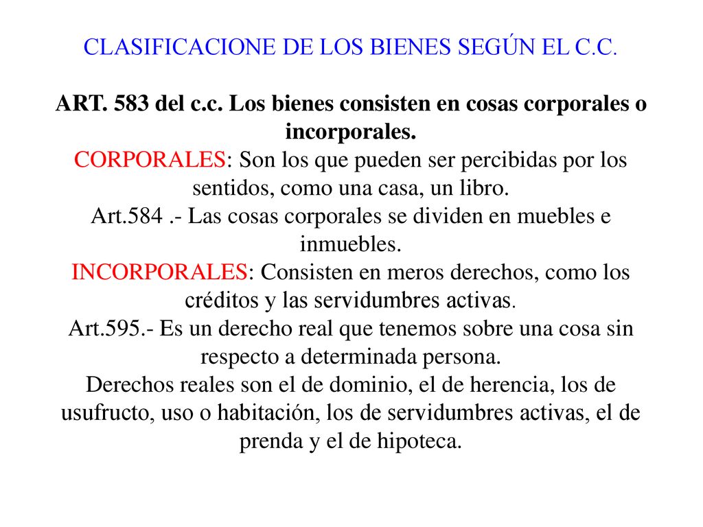 CLASIFICACIONE DE LOS BIENES SEGÚN EL C. C. ART. 583 del c. c