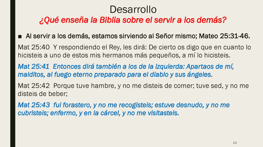 Desarrollo ¿Qué enseña la Biblia sobre el servir a los demás