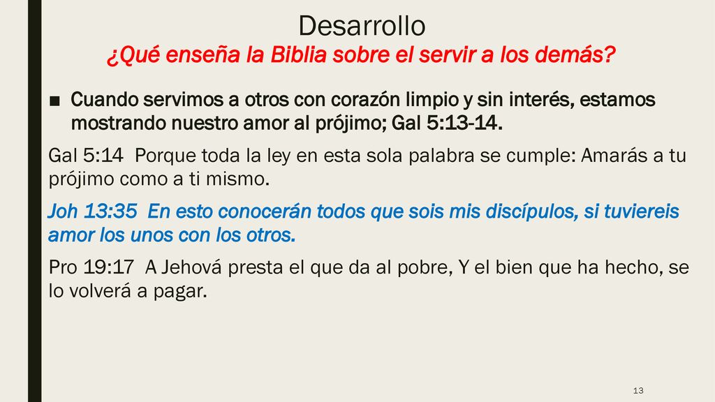 Desarrollo ¿Qué enseña la Biblia sobre el servir a los demás
