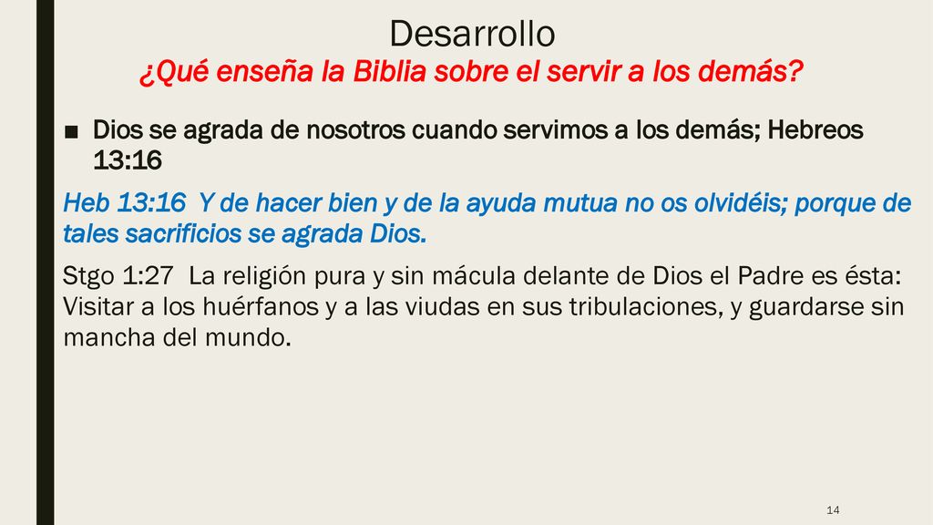 Desarrollo ¿Qué enseña la Biblia sobre el servir a los demás