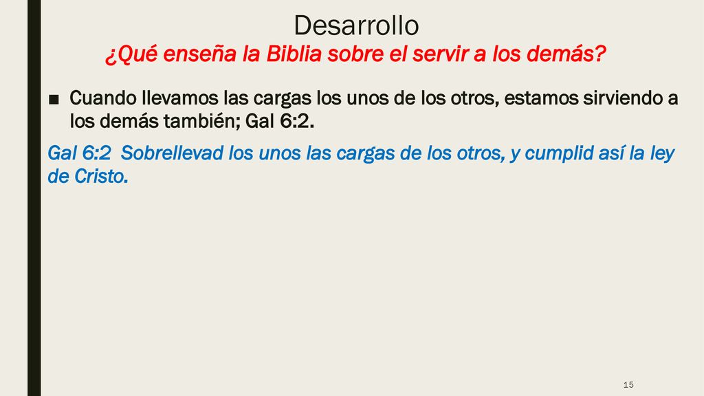 Desarrollo ¿Qué enseña la Biblia sobre el servir a los demás