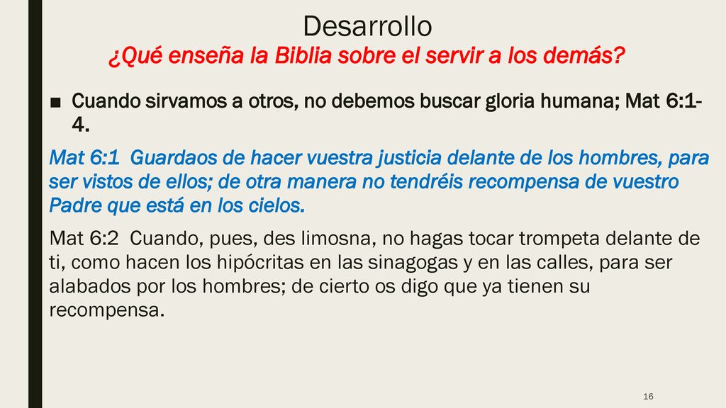 Desarrollo ¿Qué enseña la Biblia sobre el servir a los demás