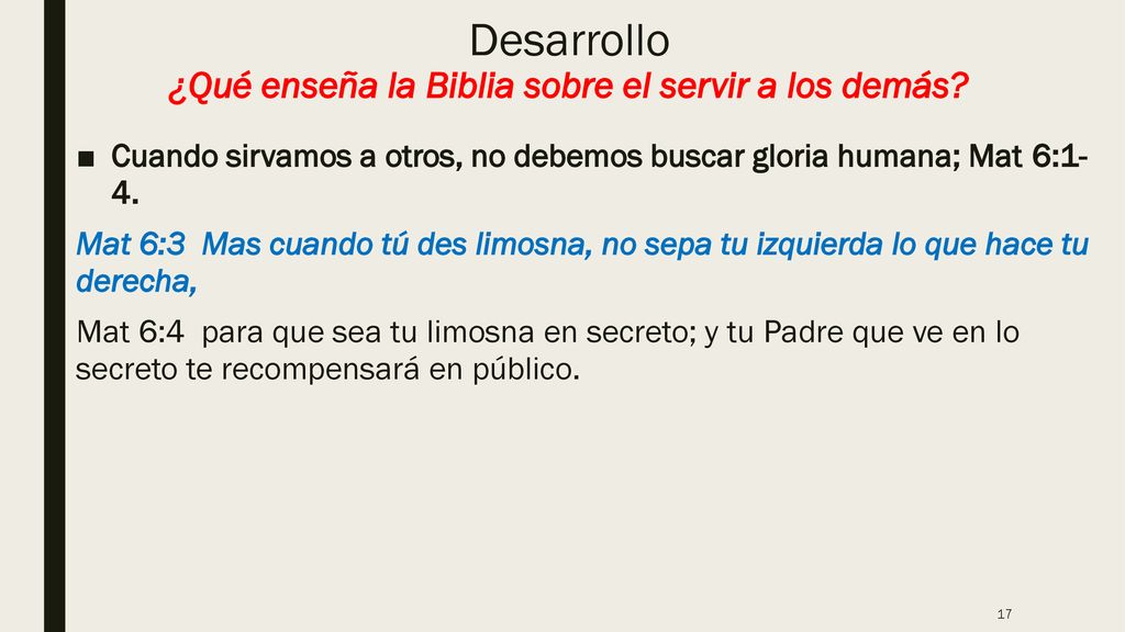 Desarrollo ¿Qué enseña la Biblia sobre el servir a los demás