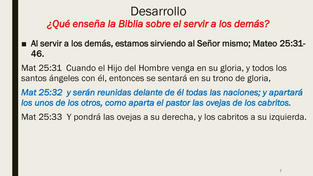 Desarrollo ¿Qué enseña la Biblia sobre el servir a los demás