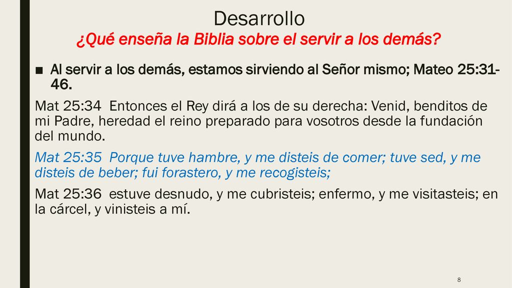 Desarrollo ¿Qué enseña la Biblia sobre el servir a los demás