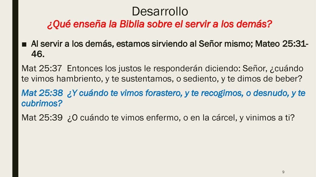 Desarrollo ¿Qué enseña la Biblia sobre el servir a los demás