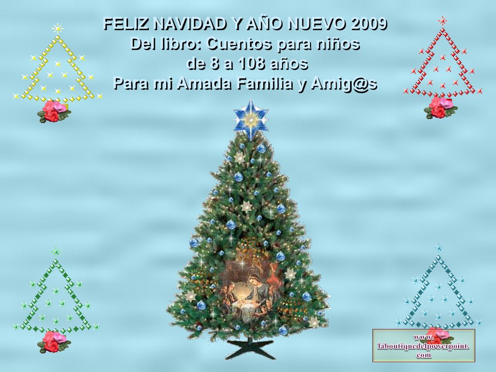 FELIZ NAVIDAD Y AÑO NUEVO 2009 Del libro: Cuentos para niños