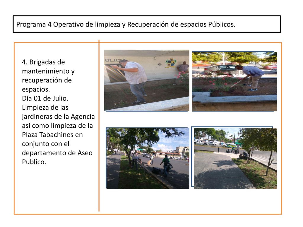 Programa 4 Operativo de limpieza y Recuperación de espacios Públicos.