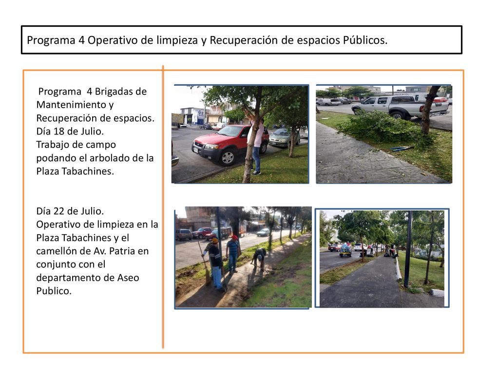Programa 4 Operativo de limpieza y Recuperación de espacios Públicos.