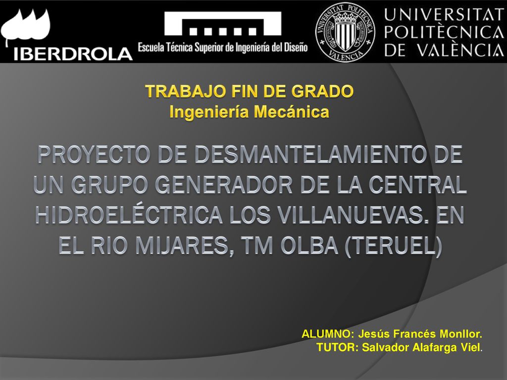 ALUMNO: Jesús Francés Monllor. TUTOR: Salvador Alafarga Viel.