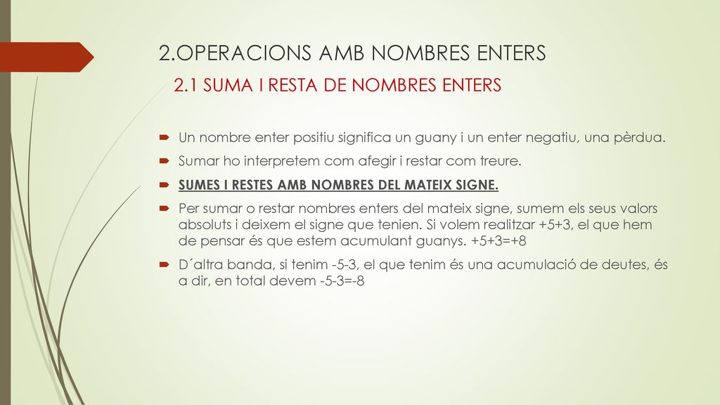 2.OPERACIONS AMB NOMBRES ENTERS 2.1 SUMA I RESTA DE NOMBRES ENTERS