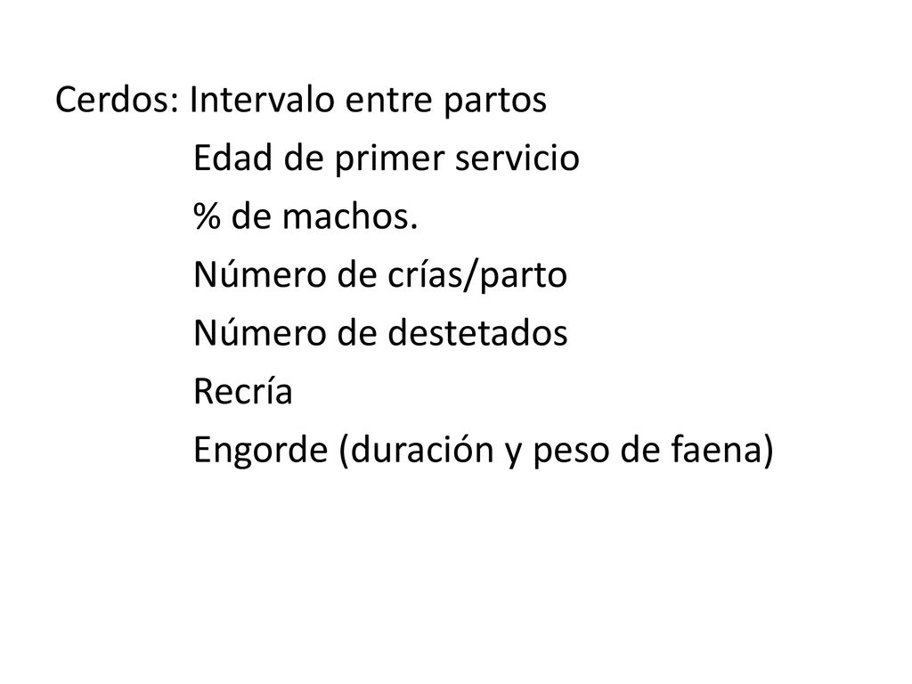 Cerdos: Intervalo entre partos Edad de primer servicio % de machos