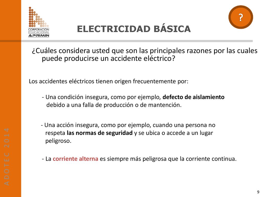 ¿Cuáles considera usted que son las principales razones por las cuales puede producirse un accidente eléctrico