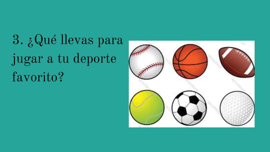 3. ¿Qué llevas para jugar a tu deporte favorito