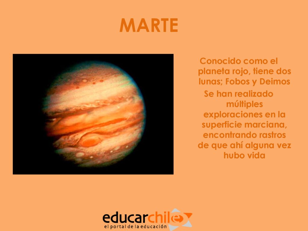 Conocido como el planeta rojo, tiene dos lunas; Fobos y Deimos