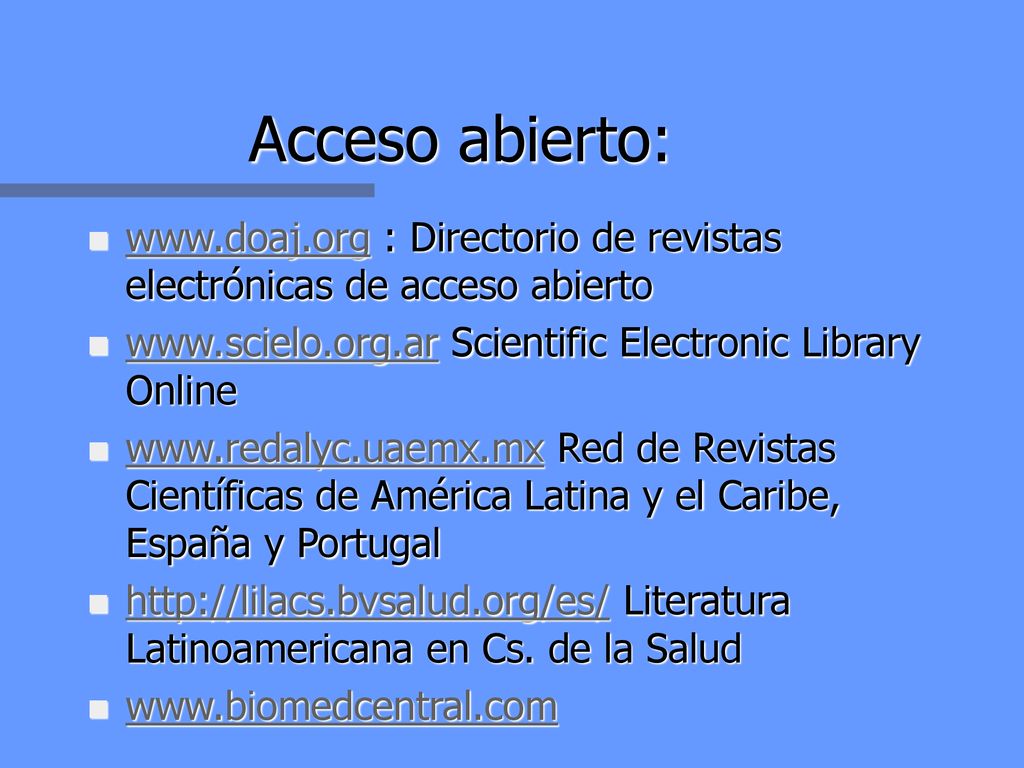 Acceso abierto:   : Directorio de revistas electrónicas de acceso abierto.   Scientific Electronic Library Online.