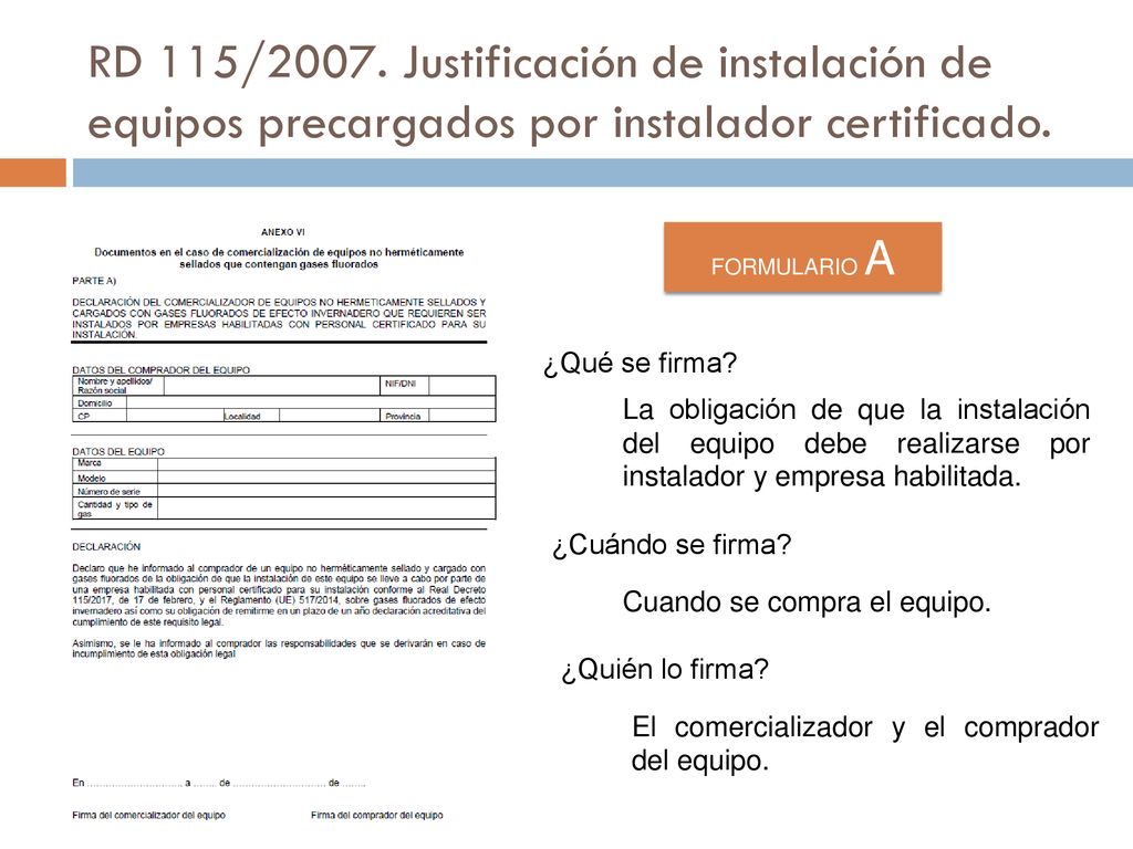 RD 115/2007. Justificación de instalación de equipos precargados por instalador certificado.