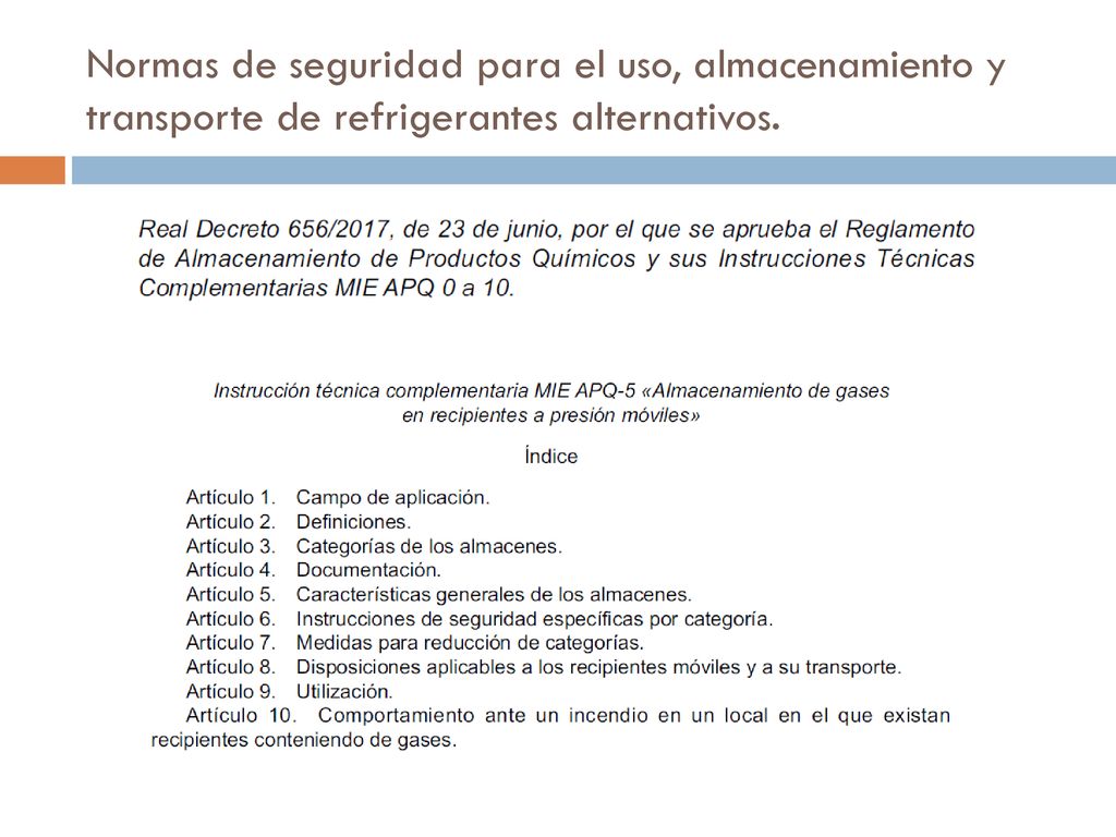 Normas de seguridad para el uso, almacenamiento y transporte de refrigerantes alternativos.