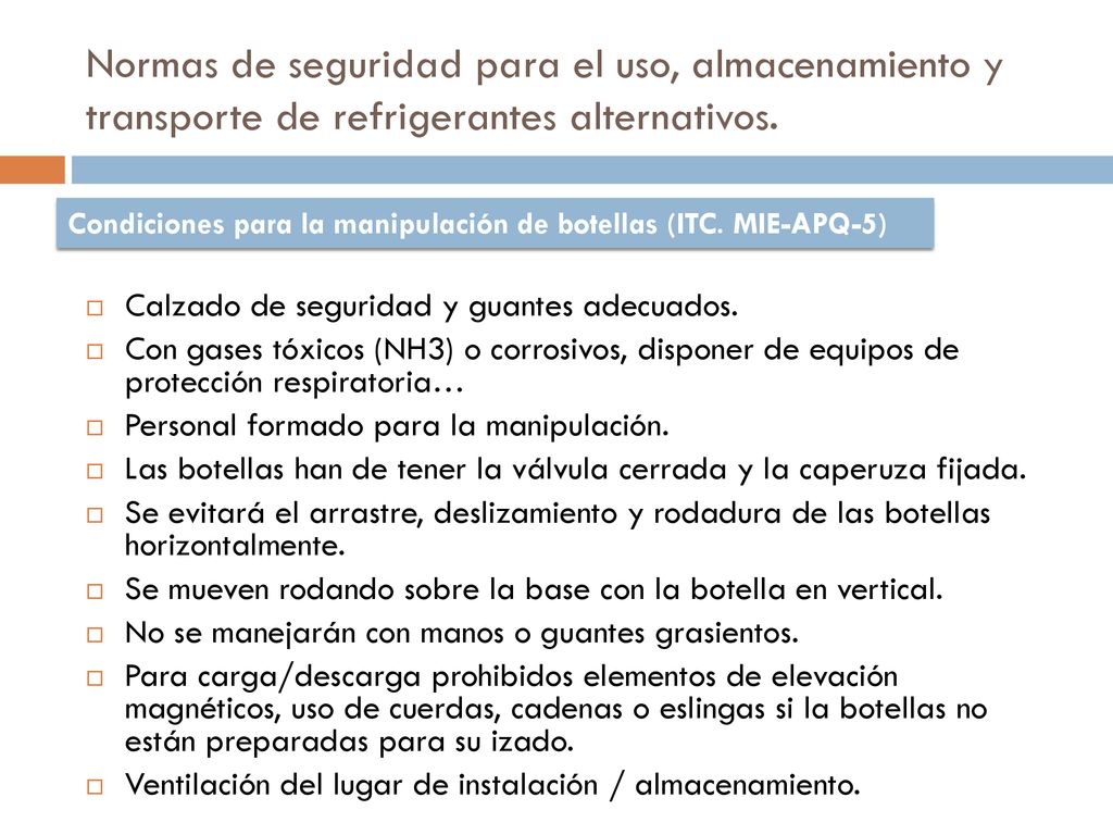 Normas de seguridad para el uso, almacenamiento y transporte de refrigerantes alternativos.