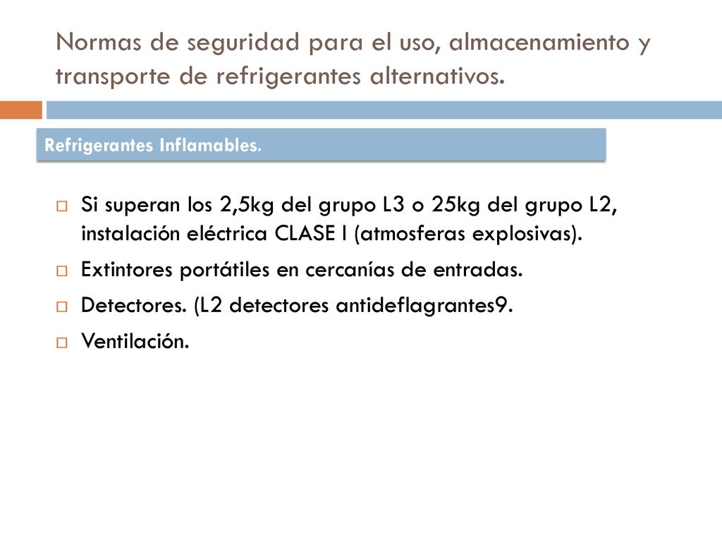 Normas de seguridad para el uso, almacenamiento y transporte de refrigerantes alternativos.