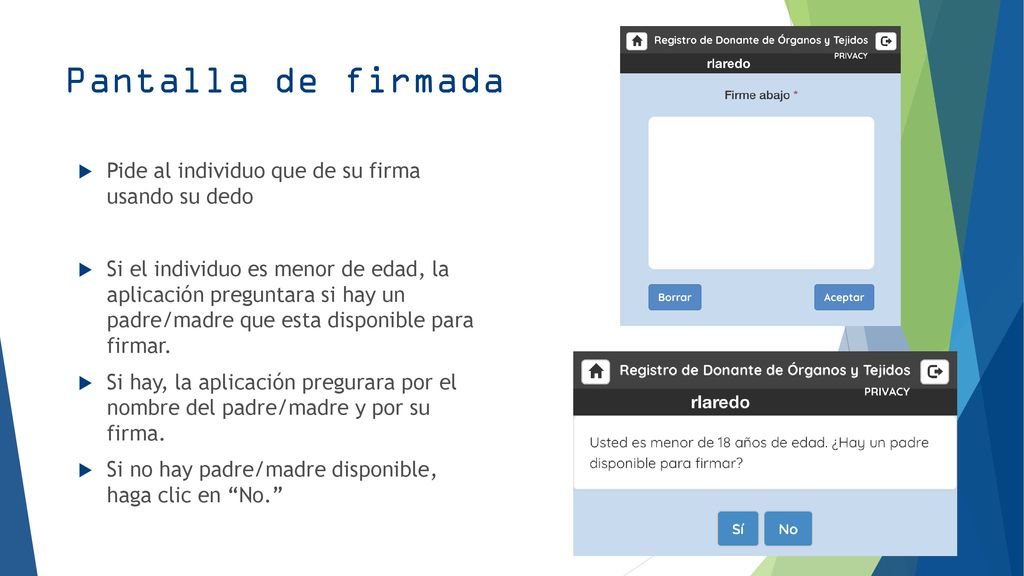 Pantalla de firmada Pide al individuo que de su firma usando su dedo