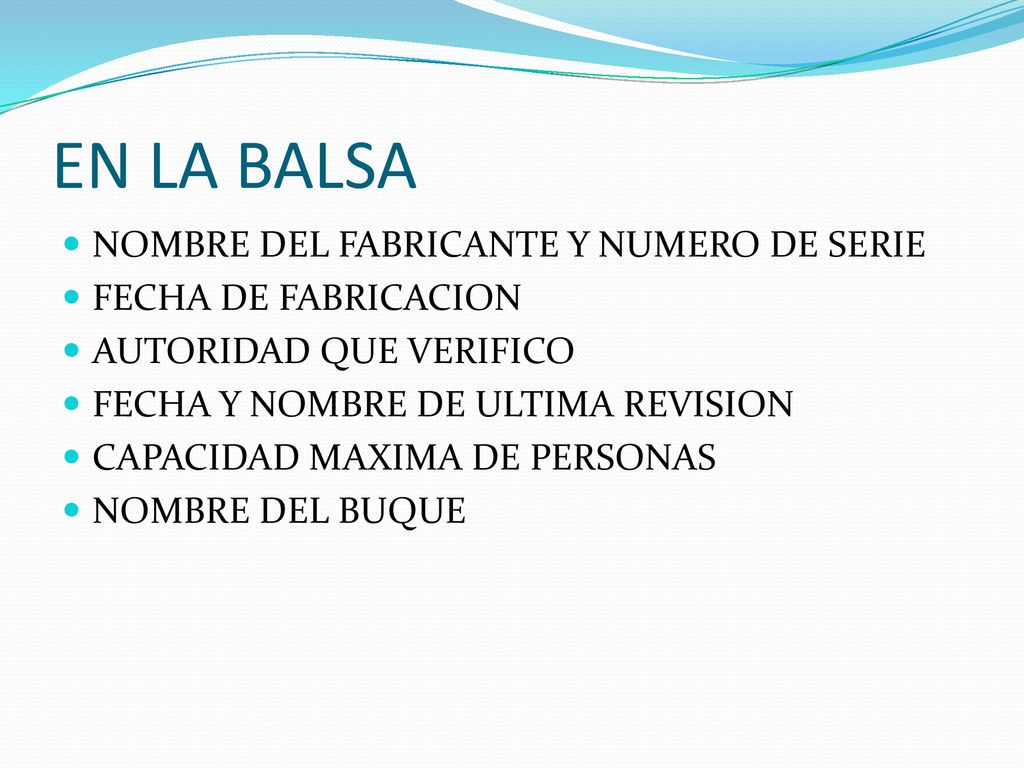 EN LA BALSA NOMBRE DEL FABRICANTE Y NUMERO DE SERIE