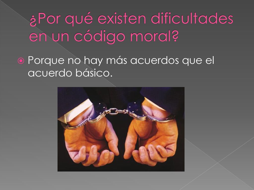 ¿Por qué existen dificultades en un código moral