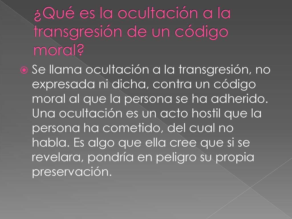 ¿Qué es la ocultación a la transgresión de un código moral