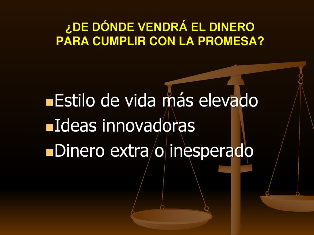 ¿DE DÓNDE VENDRÁ EL DINERO PARA CUMPLIR CON LA PROMESA