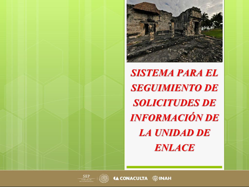 SISTEMA PARA EL SEGUIMIENTO DE SOLICITUDES DE INFORMACIÓN DE LA UNIDAD DE ENLACE