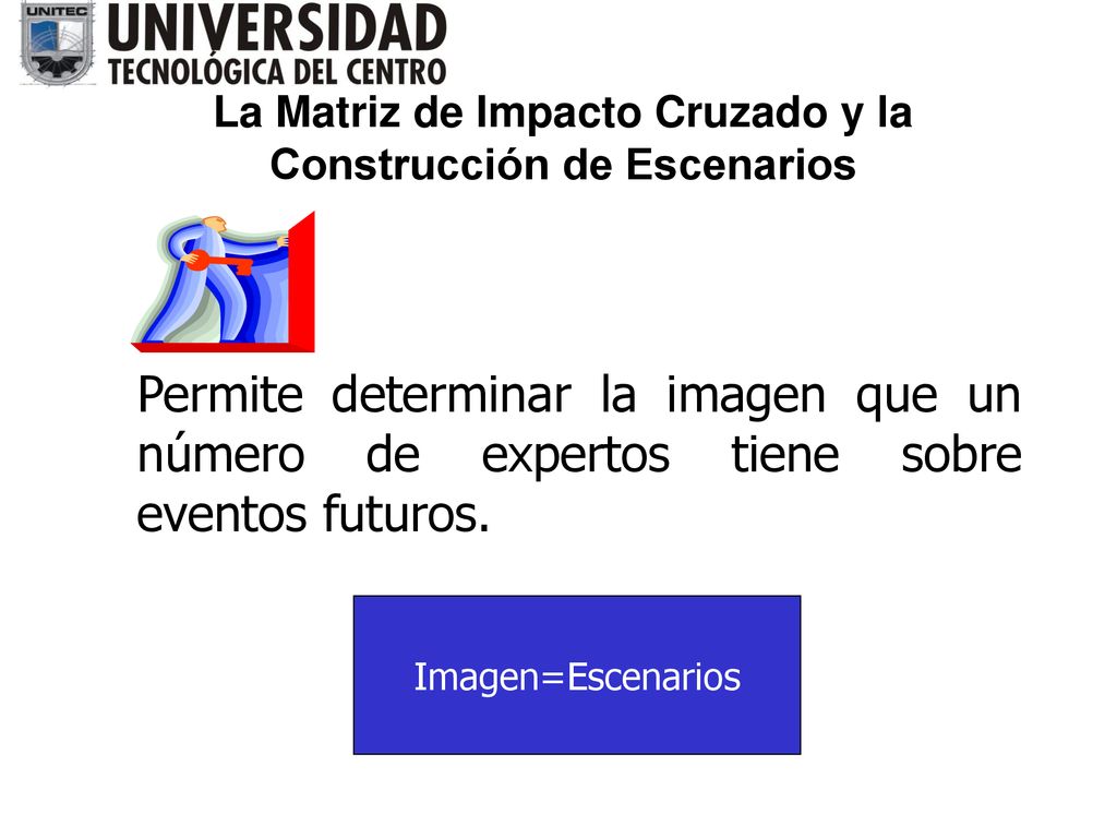 La Matriz de Impacto Cruzado y la Construcción de Escenarios