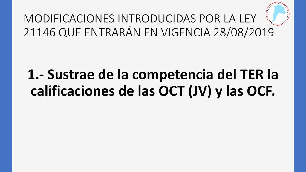 MODIFICACIONES INTRODUCIDAS POR LA LEY QUE ENTRARÁN EN VIGENCIA 28/08/2019