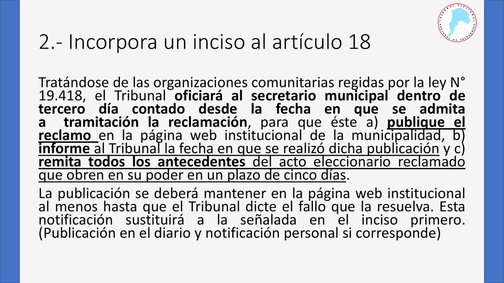 2.- Incorpora un inciso al artículo 18