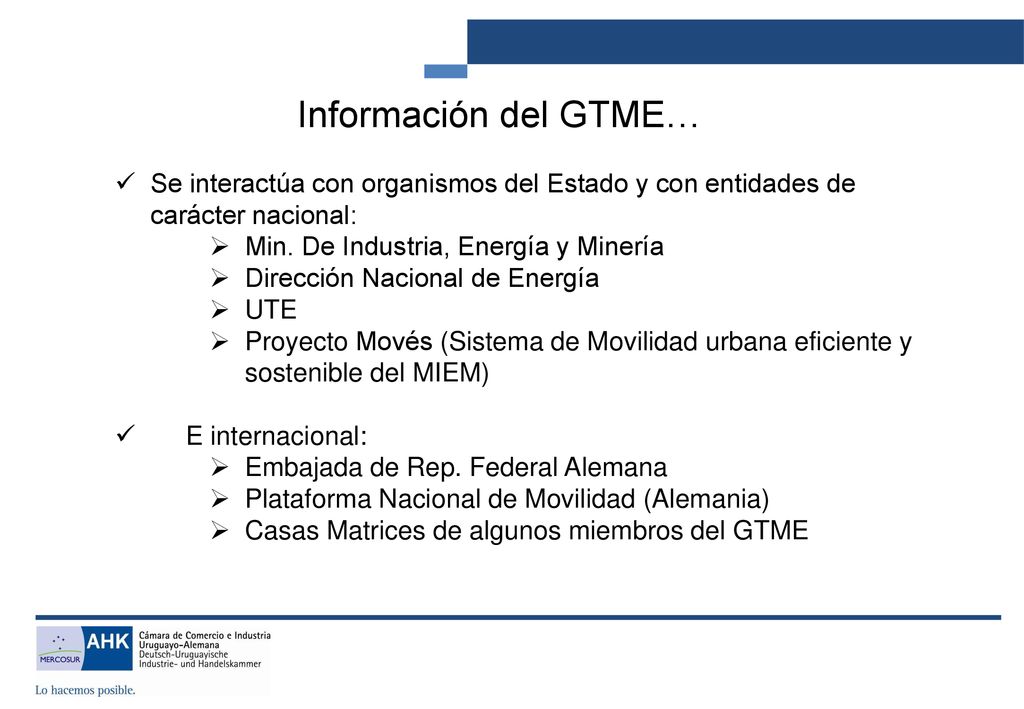 Información del GTME… Se interactúa con organismos del Estado y con entidades de carácter nacional: